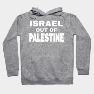 Israel Out Of PALESTINE - White - Back Hoodie